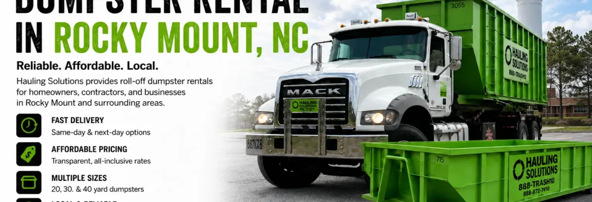 Dumpster Rental in Rocky Mount, NC – Fast & Reliable Roll-Off Dumpster Services