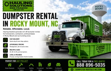 Dumpster Rental in Rocky Mount, NC – Fast & Reliable Roll-Off Dumpster Services